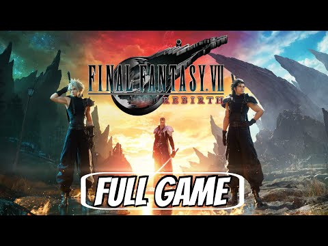 Final Fantasy 7 Rebirth (PS5) FULL GAME Gameplay Walkthrough 2024