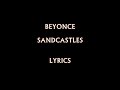 Beyonce - Sandcastles (Lyrics)