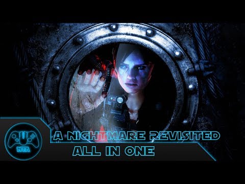 Resident Evil Revelations - All In One - Episode 4 : A Nightmare Revisited