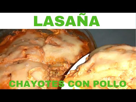 Lasaña de chayote con pollo .- RecetasdeLuzMa