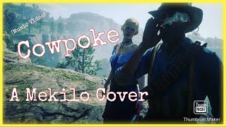 Cowpoke - Mekilo (Eddy Arnold/Colter Wall Cover) Red Dead Cinematic