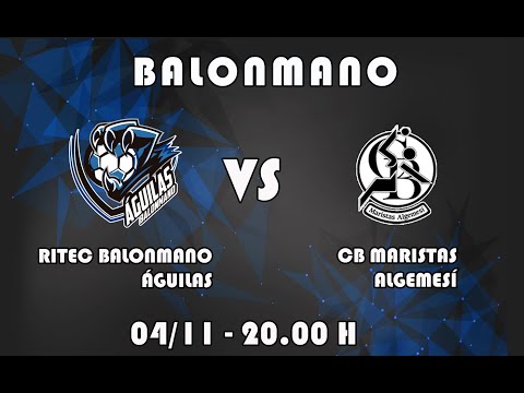 RITEC BM ÁGUILAS vs MONSOLAR C.BM. MARISTAS ALGEMESI