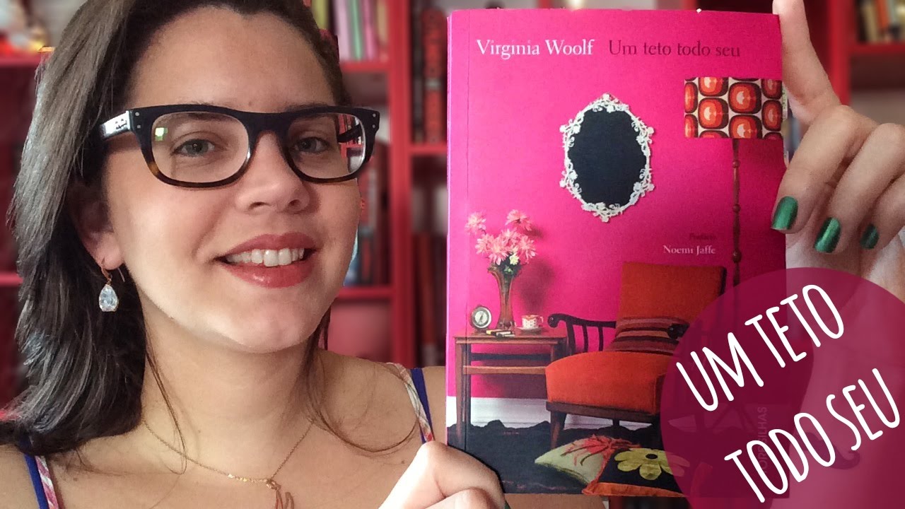 UM TETO TODO SEU, de Virginia Woolf | BOOK ADDICT