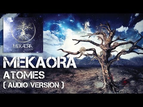 MEKAORA - Atomes [Audio]