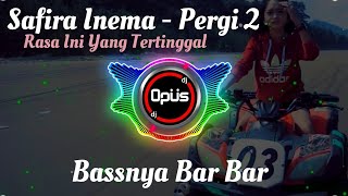 Download lagu DJ RASA INI YANG TERTINGGAL (PERGI) SAFIRA INEMA ♫ LAGU TIK TOK TERBARU REMIX ORIGINAL 2020 | mp3