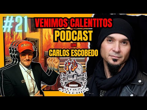 VENIMOS CALENTITOS #21 | Carlos Escobedo (Sôber, Savia)
