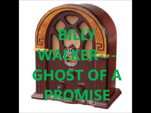 Ghost Of A Promise - Billy Walker