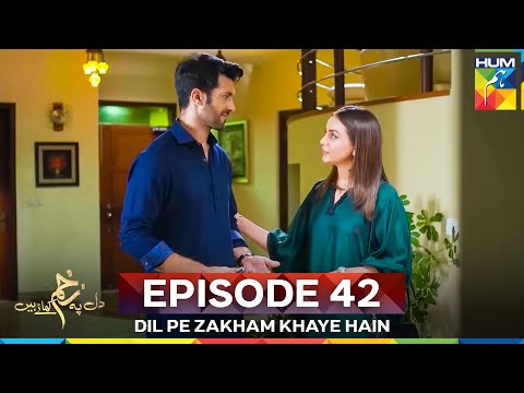 Dil Pe Zakham Khaye Hain Episode 42 Part 2