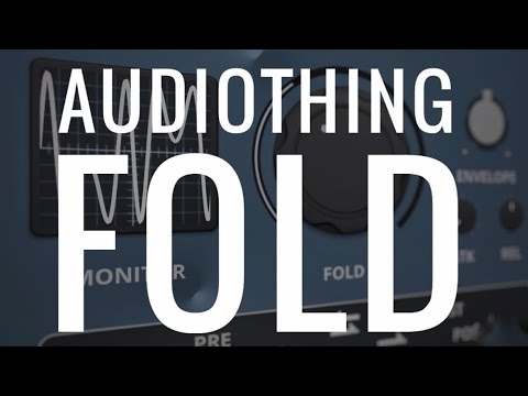 AudioThing: Things Fold // Wavefolder // My Full Walkthrough