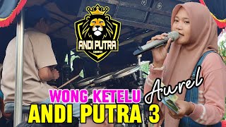 Download lagu WONG KETELU Voc. Aurel Singa Dangdut ANDI PUTRA 3 | Bongas Pentil - Indramayu mp3 Download lagu WONG KETELU Voc. Aurel Singa Dangdut ANDI PUTRA 3 | Bongas Pentil - Indramayu mp3