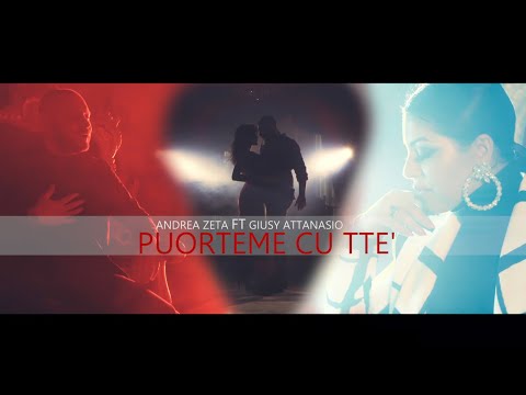 Andrea Zeta Ft. Giusy Attanasio - Puorteme Cu Ttè (Video Ufficiale 2020)