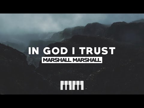 Marshall Marshall - In God I Trust (Official Lyric Video) [Christian EDM]