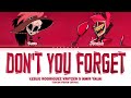 ROSIE X ALASTOR 'Don't Your Forget' Lyrics (Color Coded Lyrics| Hazbin Hotel s2)