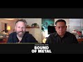 Darius Marder On Directing His Latest Sound Of Metal
