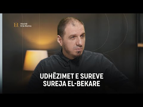Udhëzimet e Sureve | 01. Sureja El-Bekare - Enis Rama