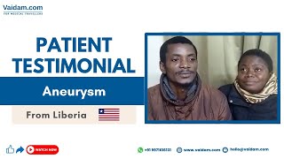 Betty From Liberia | Received Aneurysm Treatment in India