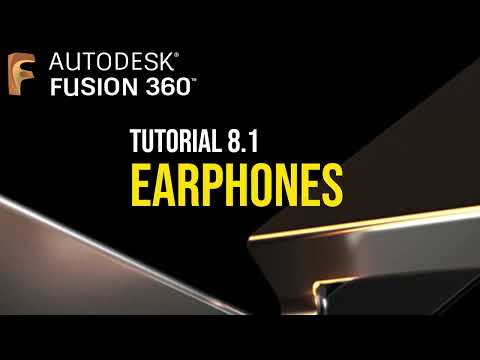 Let's Learn CAD (Fusion 360): Tutorial 8.1 - Earphones
