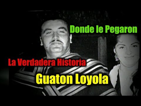 Guaton Loyola (Donde le Pegaron) - La Verdadera Historia