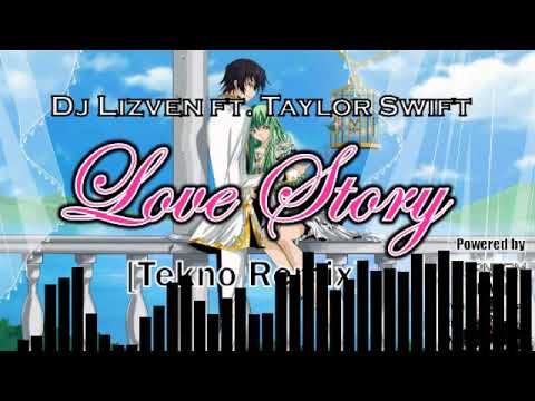 Dj Lizven ft. Taylor Swift - Love Story [Tekno Remix]