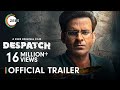 Despatch Official Trailer Manoj Bajpayee Kanu Behl Watch Now On ZEE5