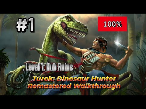 Turok: Dinosaur Hunter Remastered - Hub Ruins (100%) Walkthrough Part 1
