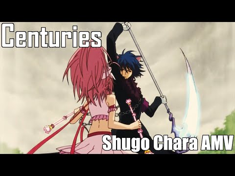 Centuries [Shugo Chara AMV]