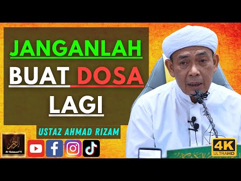 Ustaz Ahmad Rizam - JANGANLAH BUAT DOSA LAGI