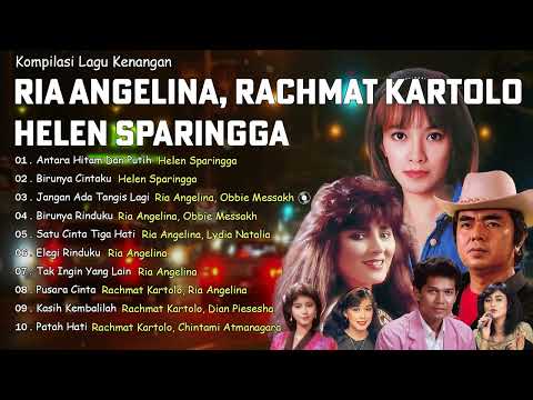 Lagu Kenangan Terindah | Ria Angelina, Helen Sparingga, Rachmat Kartolo | Tangis Rindu di Malam Sepi