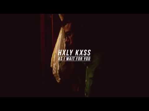 HXLY KXSS - As I Wait For You