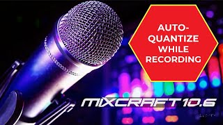 Video thumbnail for Mixcraft 10.6 - Auto Quantizing During Recording by Mixcraft