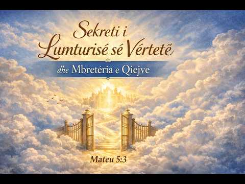 Sekreti i Lumturisë së Vërtetë dhe Mbretëria e Qiejve
