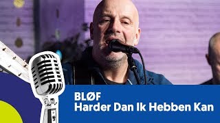 Live bij Joe: BLØF - Harder Dan Ik Hebben Kan