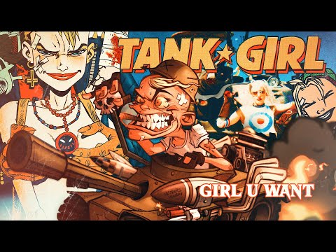TANK GIRL - Girl U Want (#Devo)
