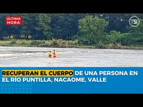 Recuperan el cuerpo de una persona en el río puntilla, Nacaome, Valle