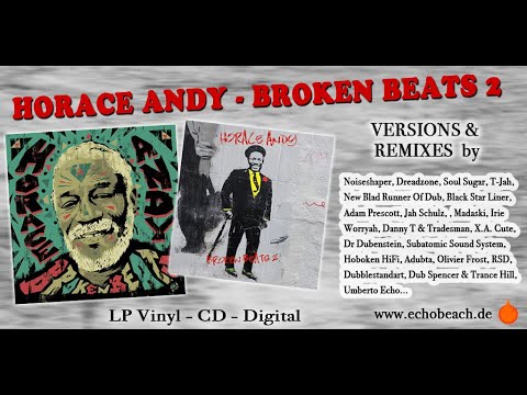 Horace Andy -  Broken Beats 2  - Echo Beach (Teaser)