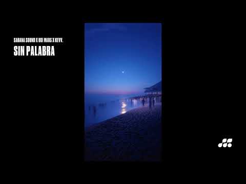 SABANA SOUND – SIN PALABRA (ft. Udi Mars & Kevv.) [Official Audio]