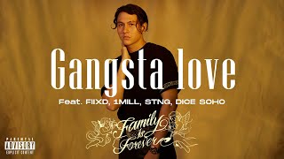 GAVIN.D - GANGSTA LOVE Ft. FIIXD, 1MILL, STNG, DICE SOHO