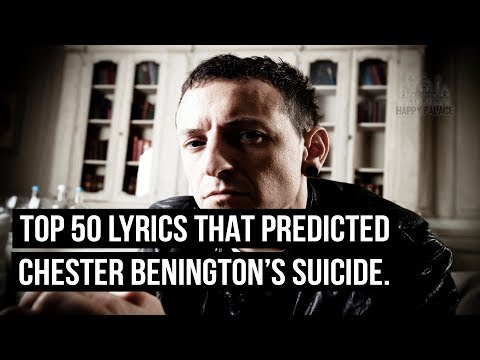 Top 50 Disturbing Lyrics That Predicted Chester Bennington's Suicide