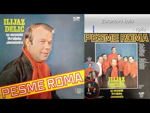 Ilijaz Delic - Zoranovo kolo - (Audio 1982)