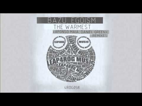 Egoism, Bazu - The Warmest (Original Mix)