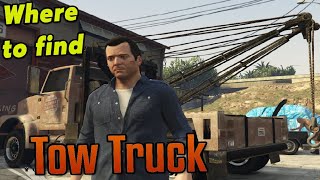 How do you get the tow truck in GTA 5?