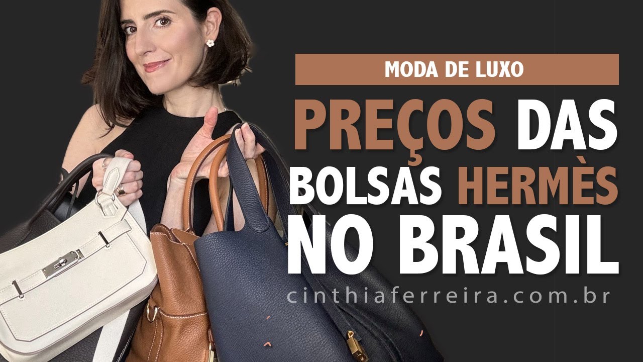 Preços das bolsas Hermès no Brasil e os modelos menos caros da marca