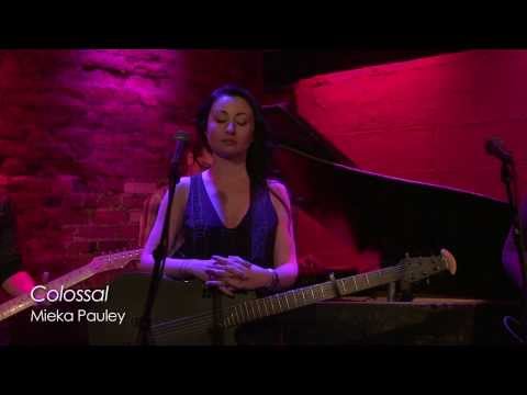 Colossal - Mieka Pauley - live at Rockwood Music Hall