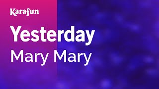 Karaoke Yesterday - Mary Mary *