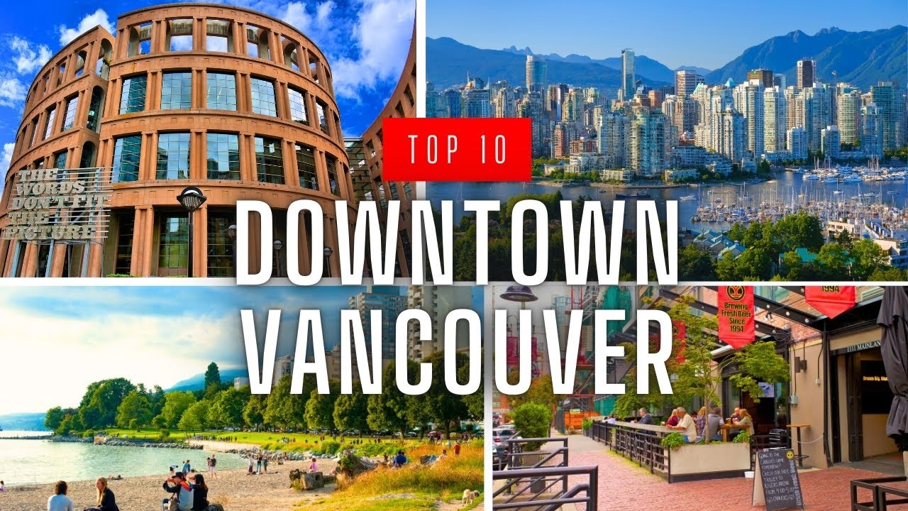 Top 10 Things to Do in Downtown Vancouver, Canada