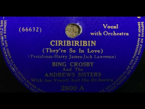 Bing Crosby & Andrews Sisters "Ciribiribin (They’re So In Love)" 1939 = conducted by Joe Venuti