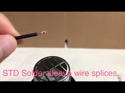 STD－Solder sleeve wire splices (Double later)8 seconds welding