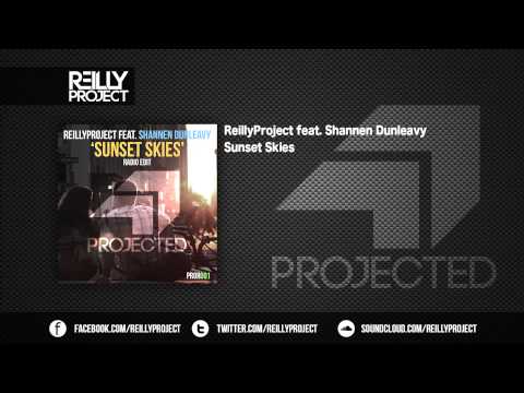 ReillyProject feat. Shannen Dunleavy - Sunset Skies (Radio Edit)
