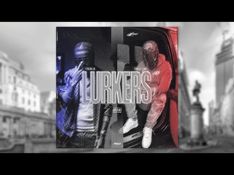 Twin S x Trigz HRB - Lurkers (Audio)