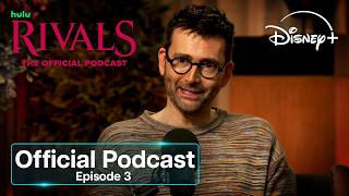 Rivals Season 2 Official Podcast (Episode 3) | Disney+ UK